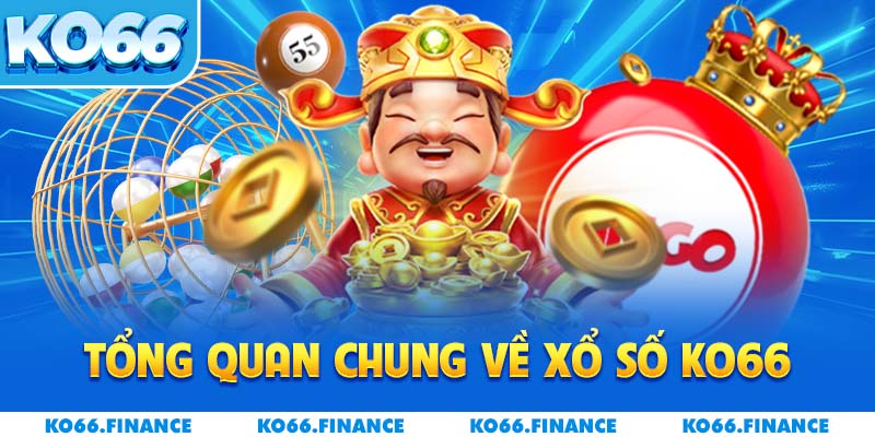 Tổng quan chung về xổ số KO66