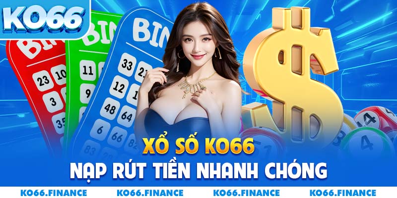 Xổ số KO66 nạp rút tiền nhanh chóng